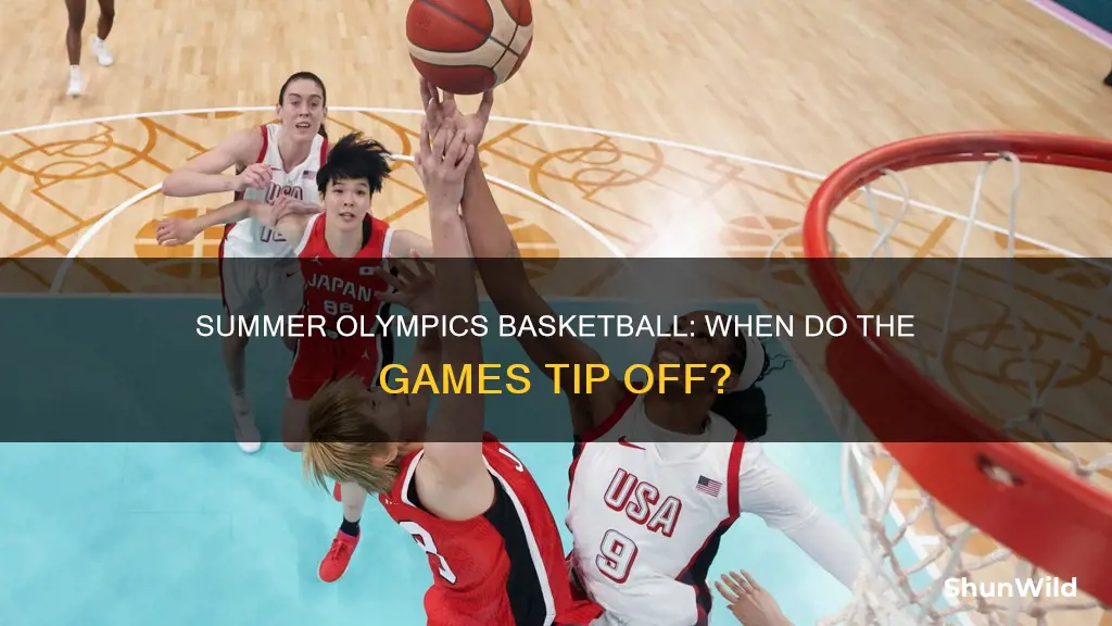 when do the summer olympics start basketball