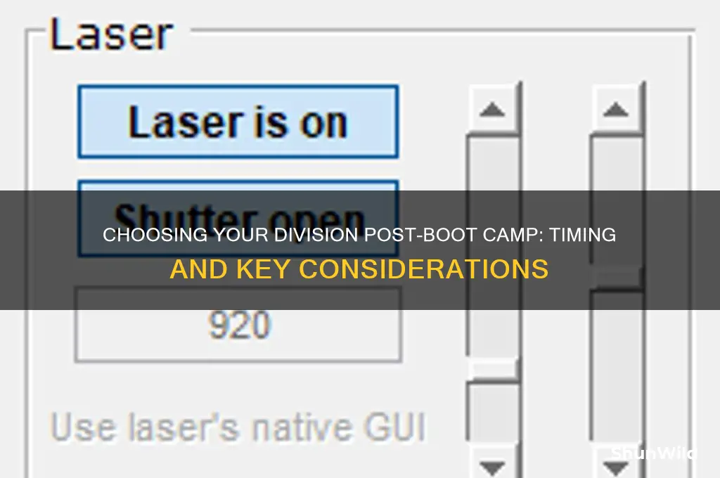 when do you choose a division after boot camp