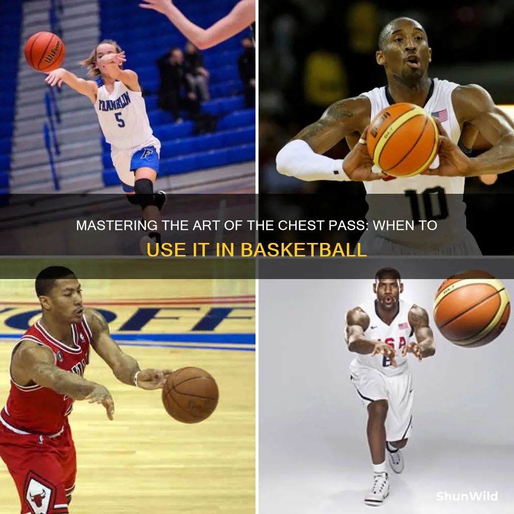 when do you use a chest pass in basketball