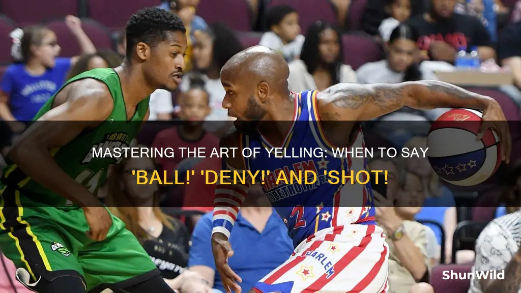 when do you yell ball deny and shot in basketball