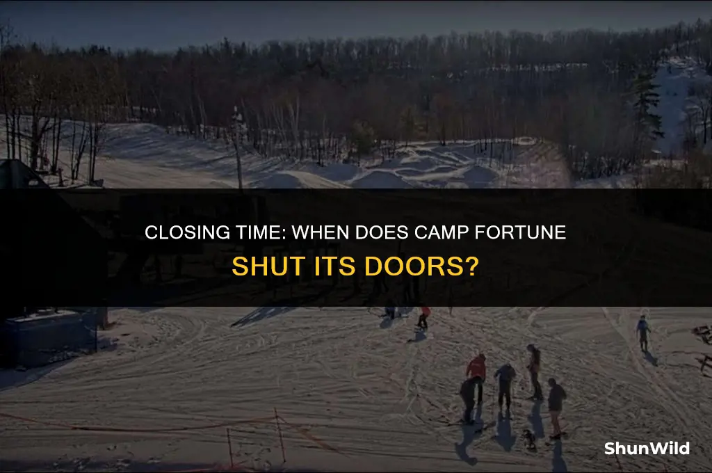 when does camp fortune close