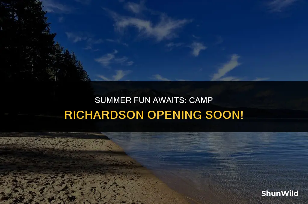 when does camp richardson open