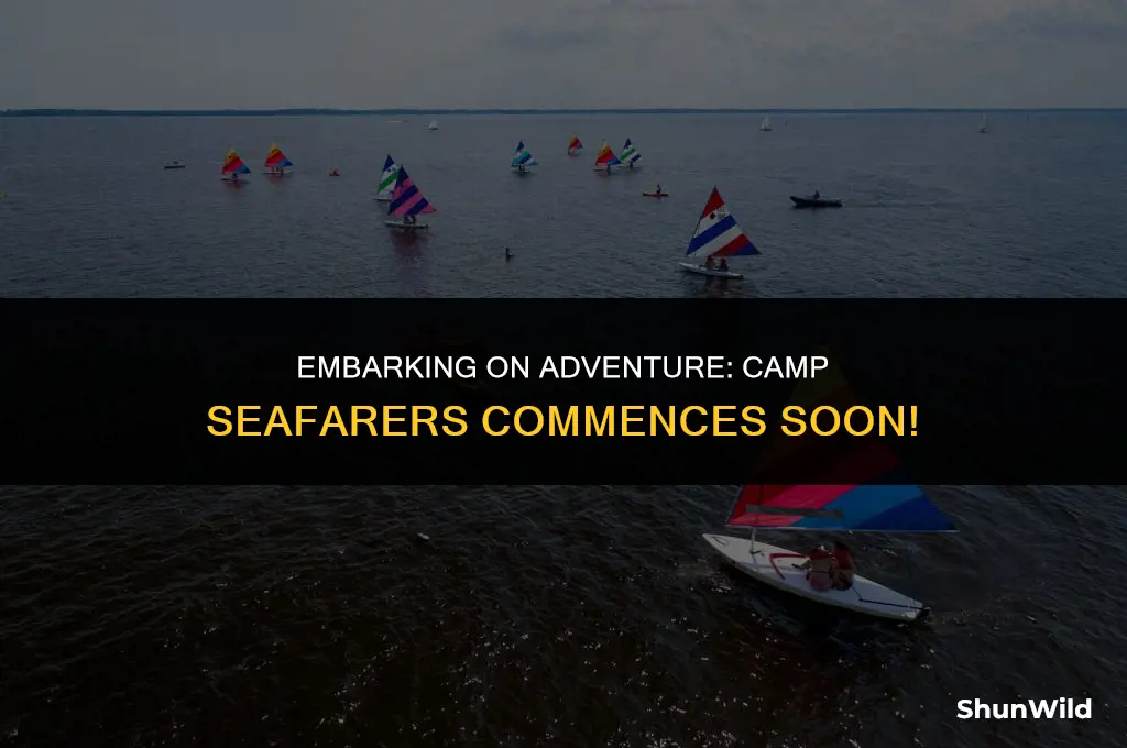 when does camp seafarers start