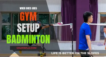 Greg Gym's Badminton Setup: When and What?