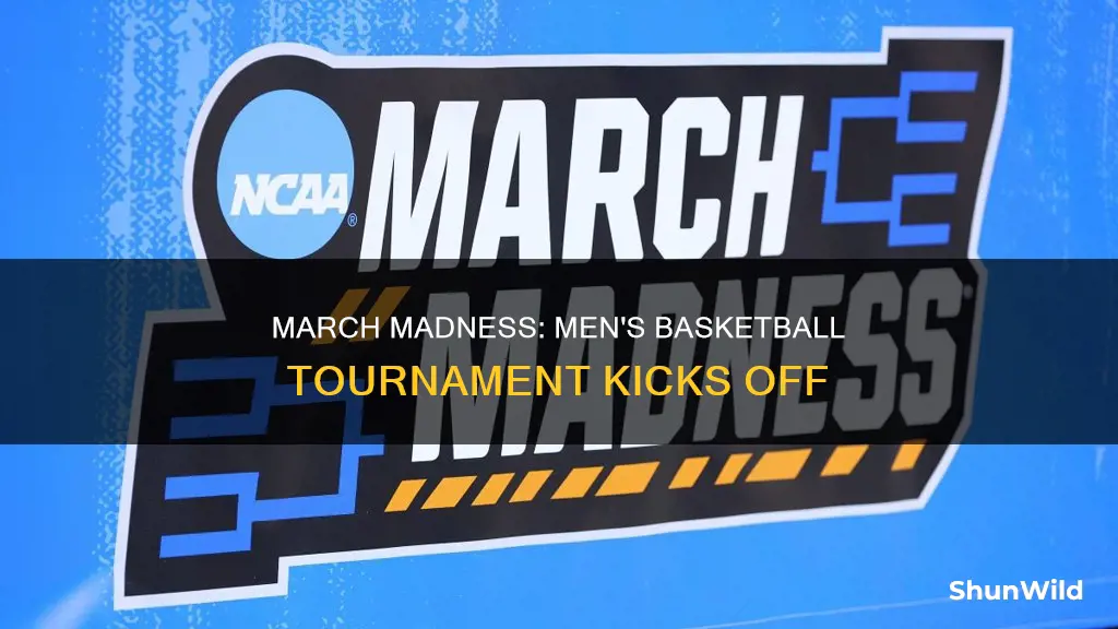 when does march madness start for men