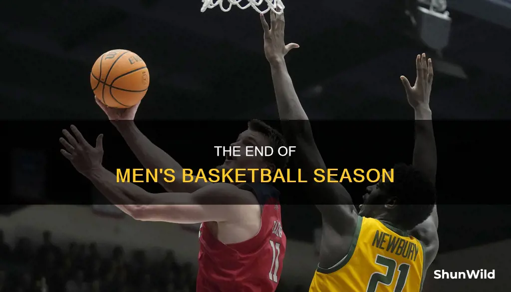 when does mens basketball end
