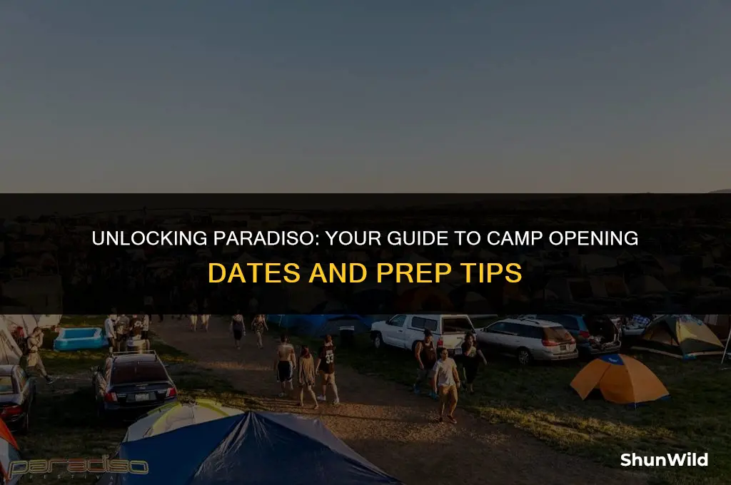 when does paradiso camp open