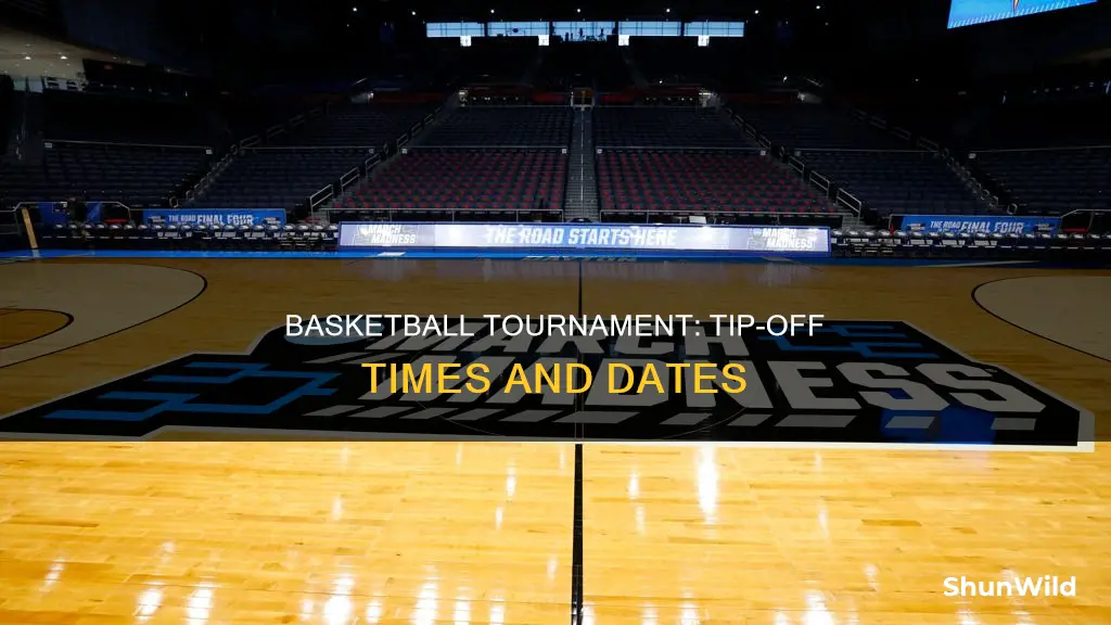 when does the tournament start basketball