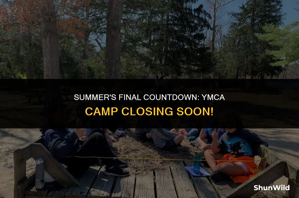 when does ymca camp end