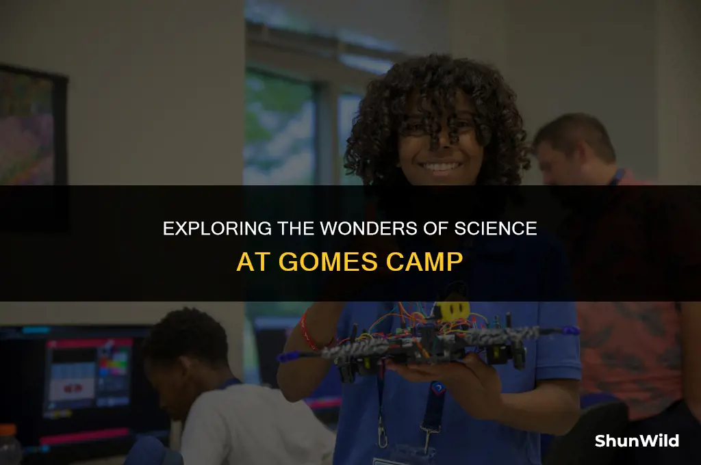 when gomes science camp
