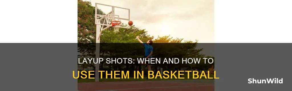 when is a layup shot used in basketball