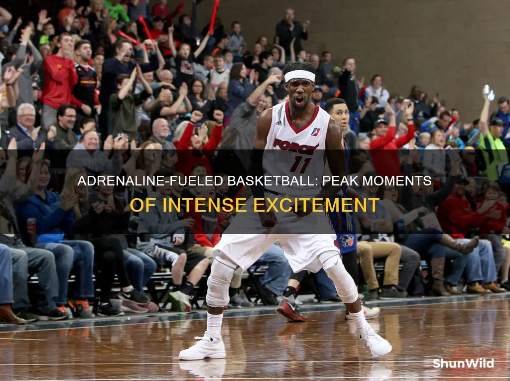 when is adrenaline most high in basketball