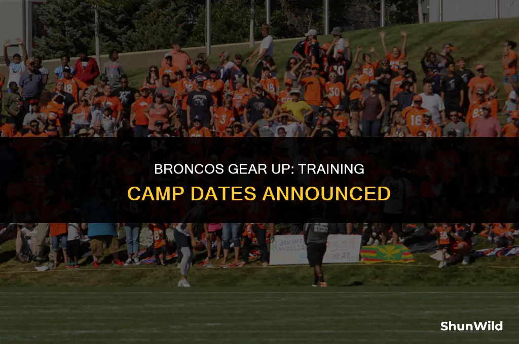 when is broncos training camp