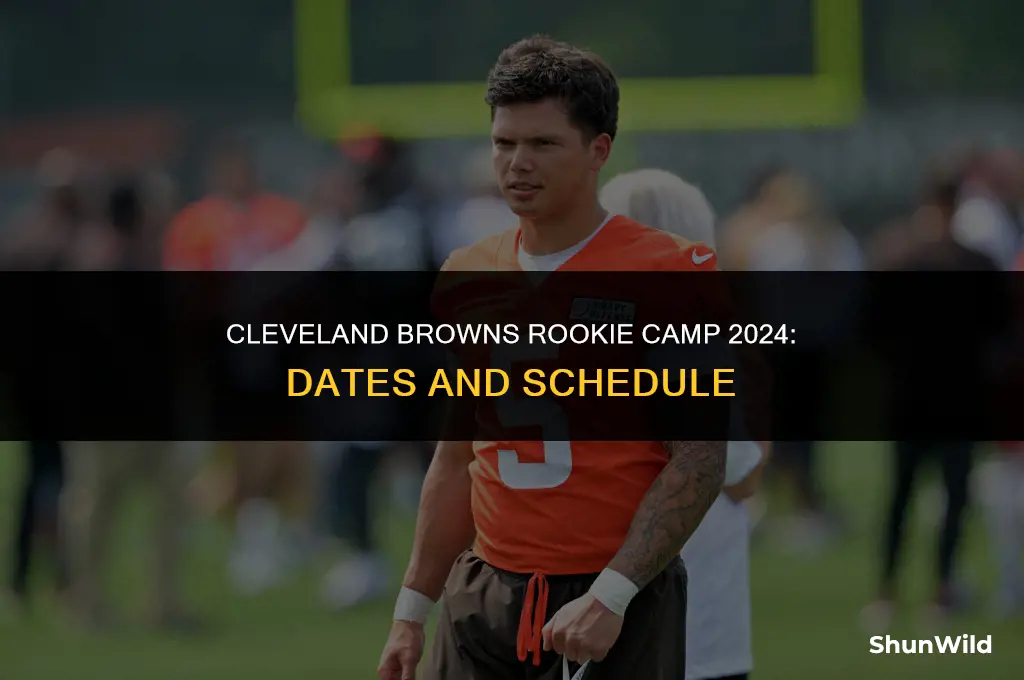 when is browns rookie camp