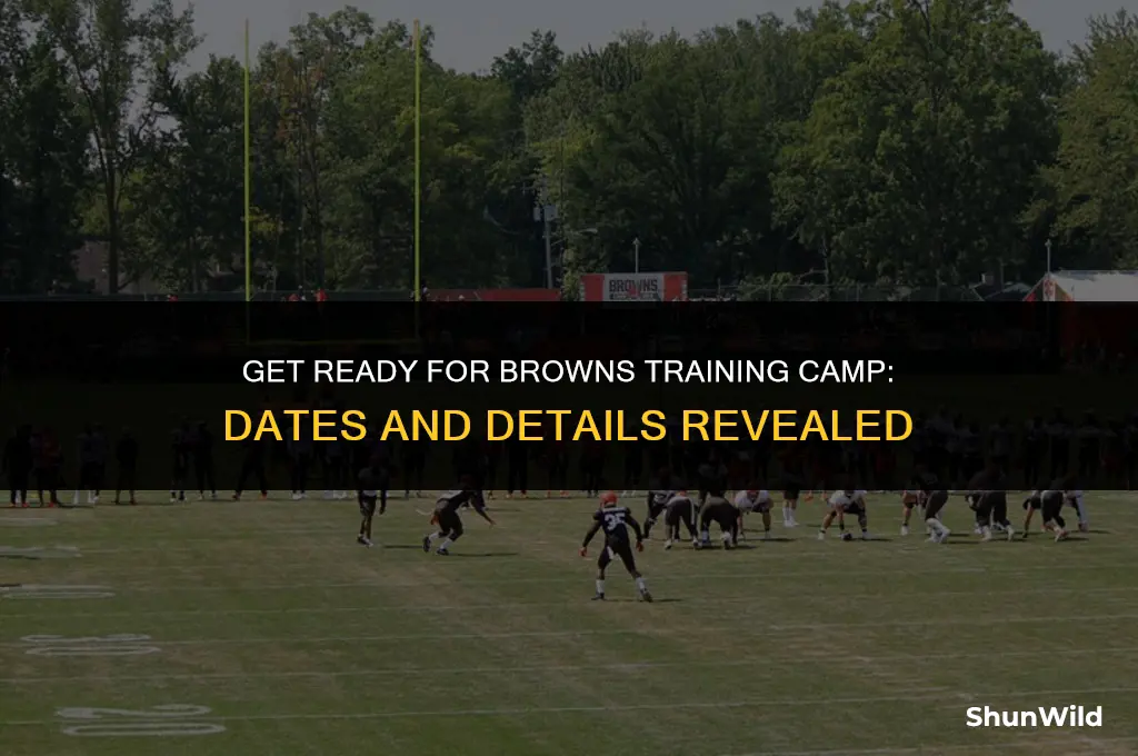 when is browns training camp