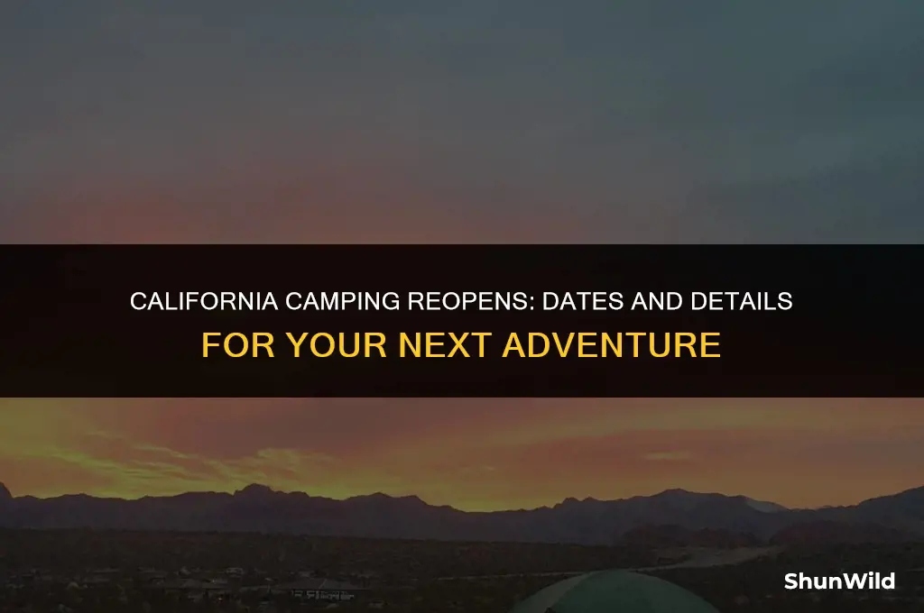 when is california camping open