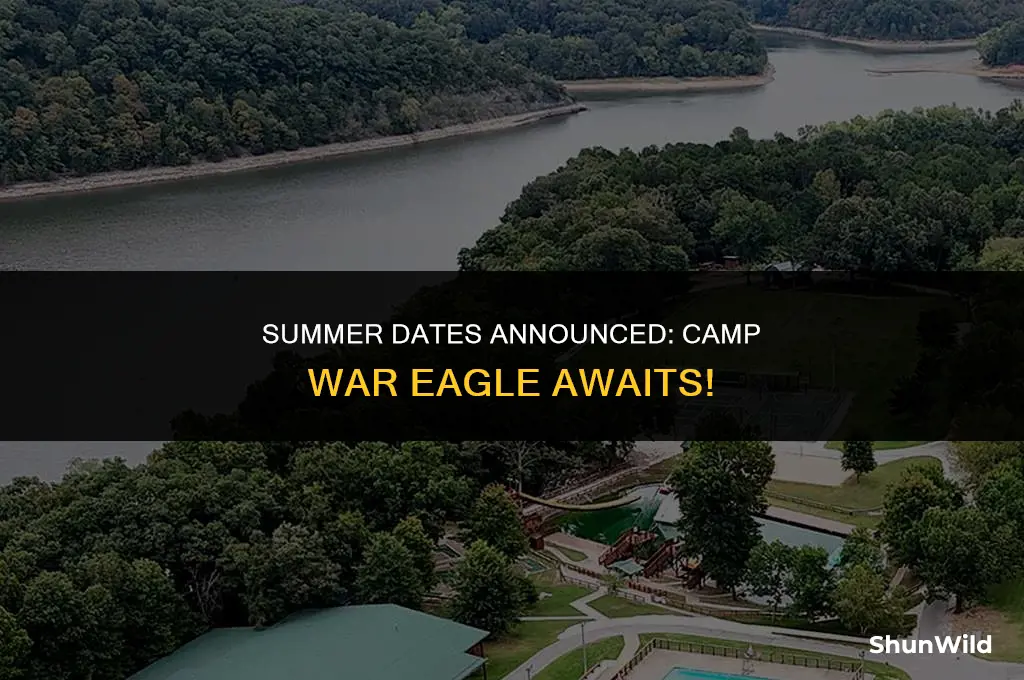 when is camp war eagle