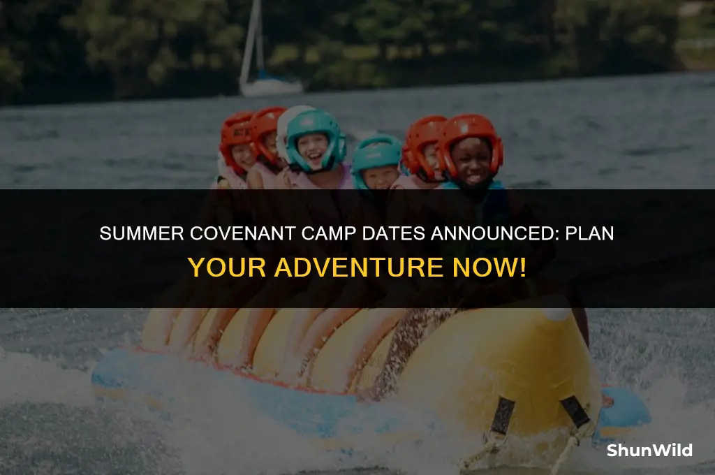 when is covenant camp