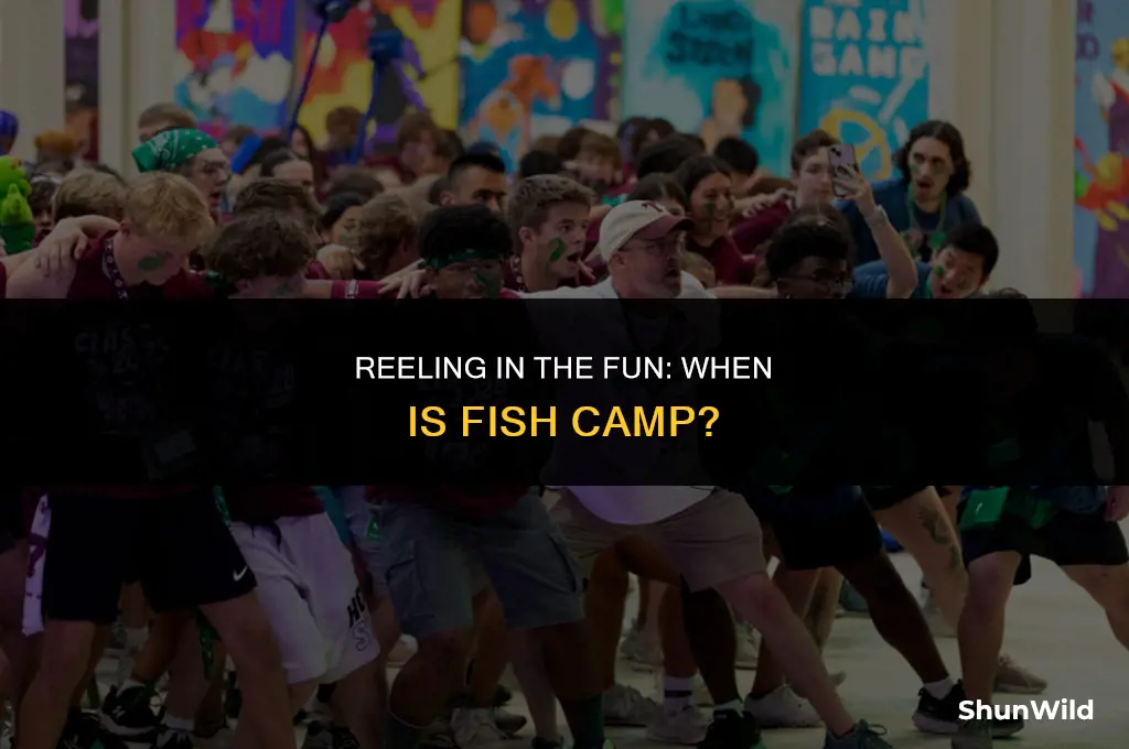 when is fish camp
