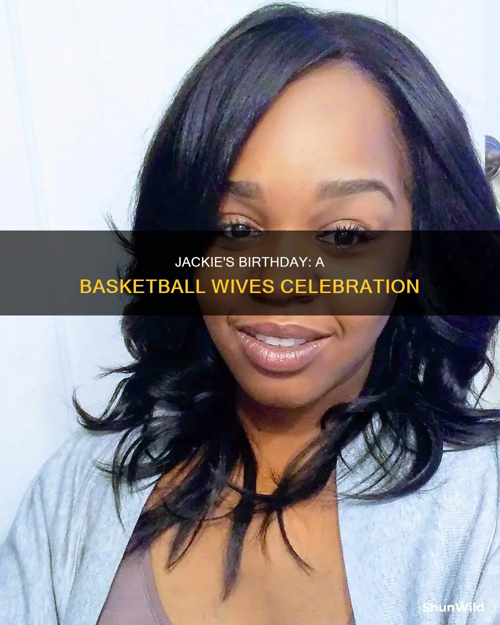 when is jackie from basketball wives birthday