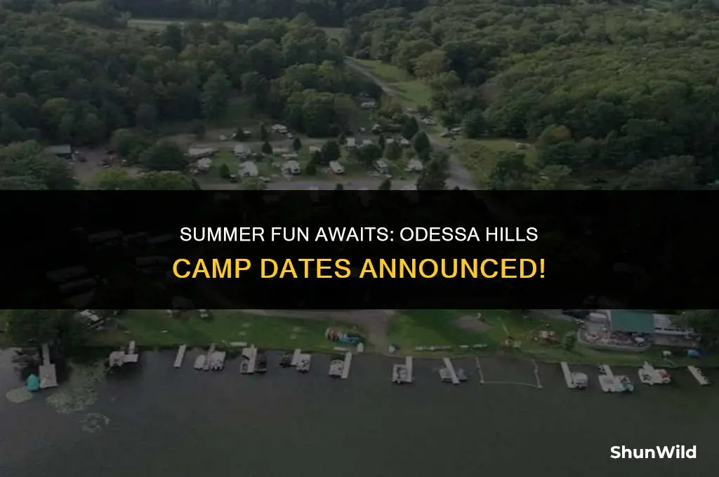 when is odessa hills camp