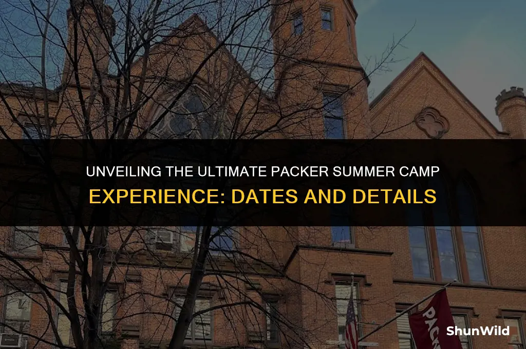 when is packer summer camp
