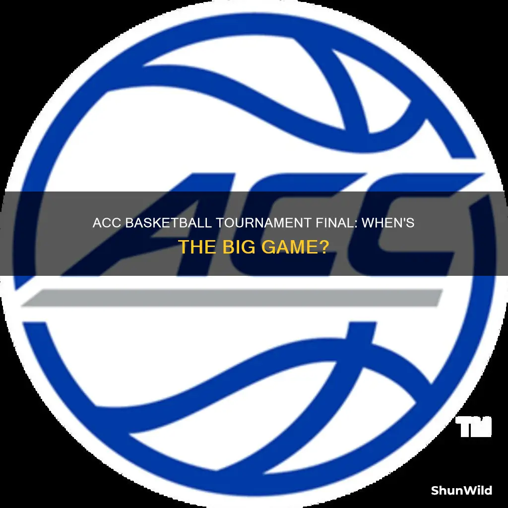 when is the acc basketball tournament final