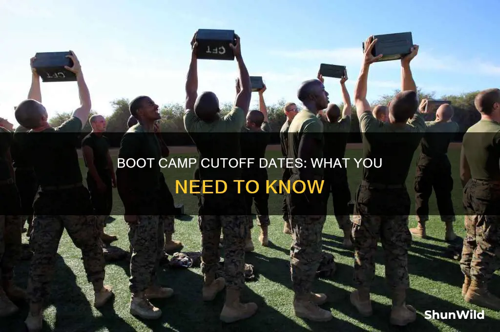 when is the cutoff for boot camp
