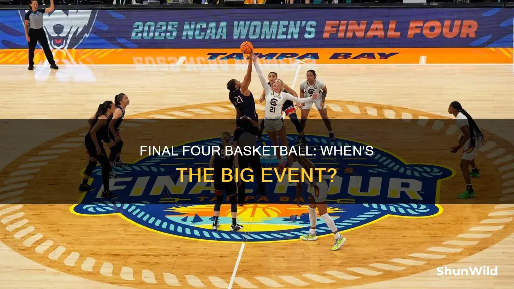 when is the final four basketball