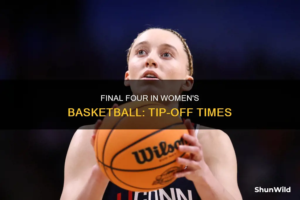 when is the final four tournament in womens basketball start