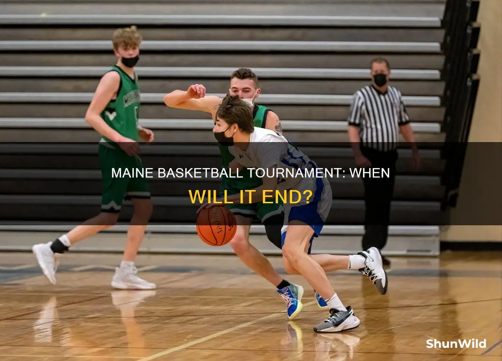 when is the maine basketball tournament end