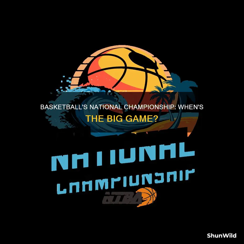 when is the national championship for basketball