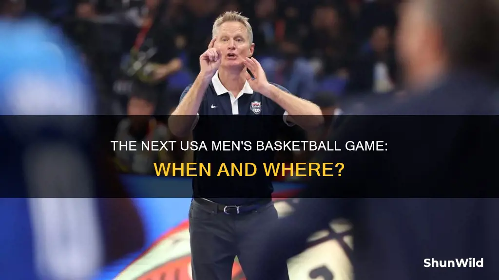 when is the next mens usa basketball