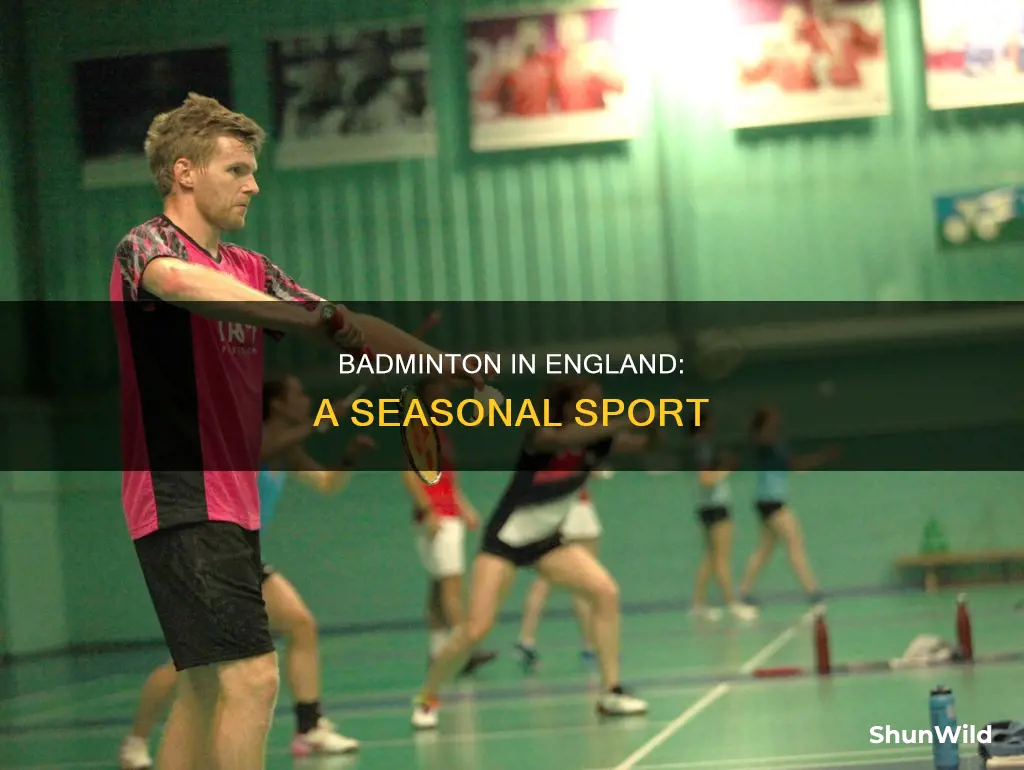 when is the sport badminton played in england