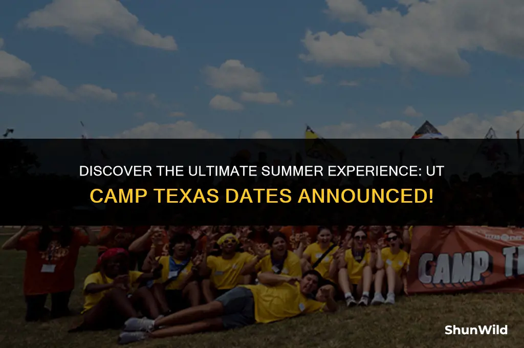 when is ut camp texas