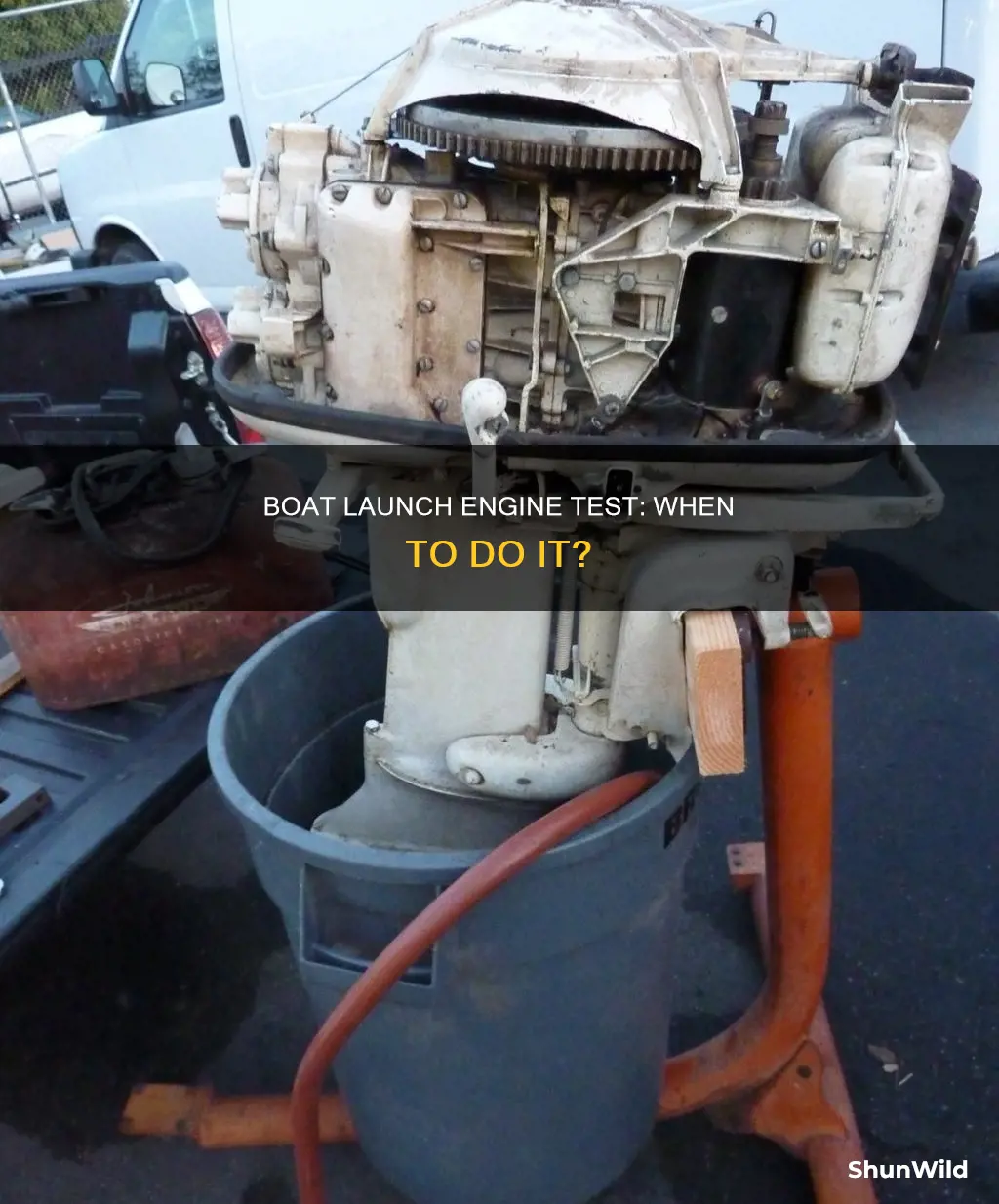 when launching a boat when should you test the engine