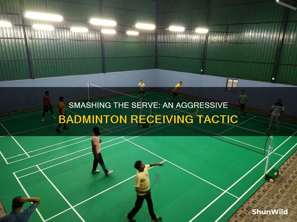 when recieving in badminton you can smash the serve