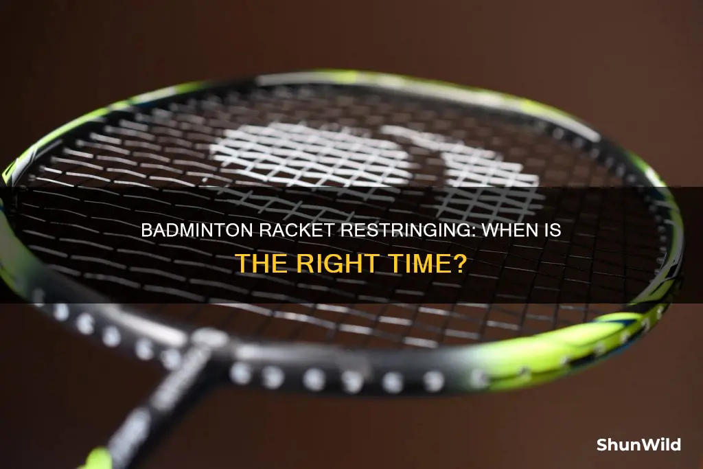 when should i restring my badminton racket