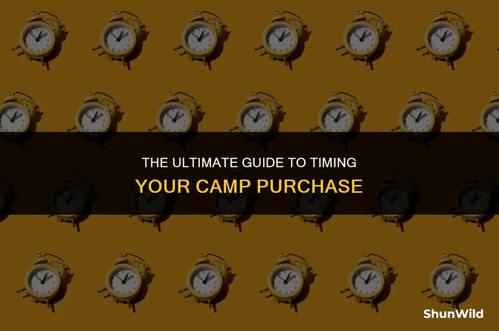 when to buy camp