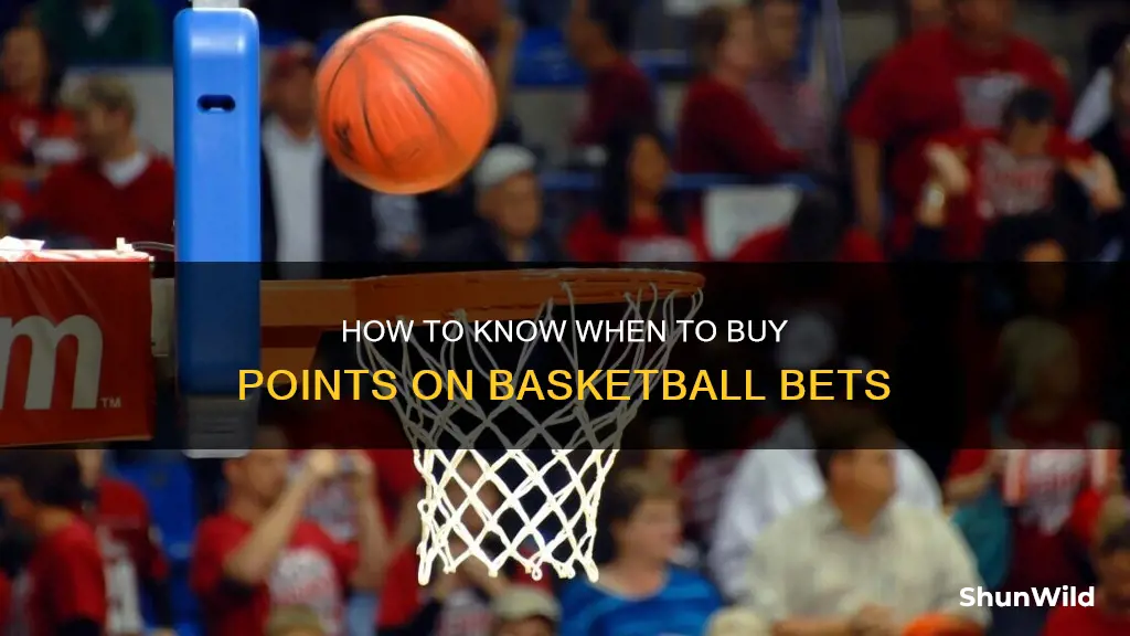 when to buy points on a basketball bet