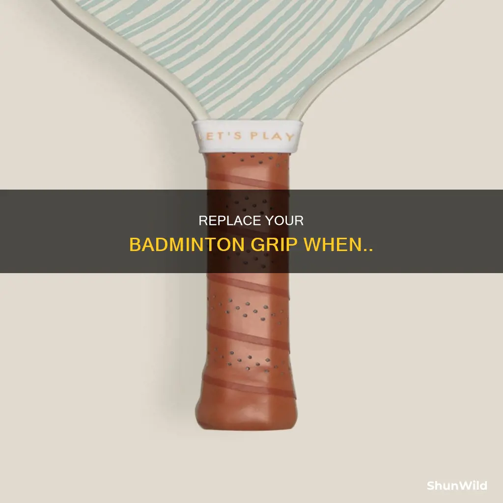 when to change badminton grip
