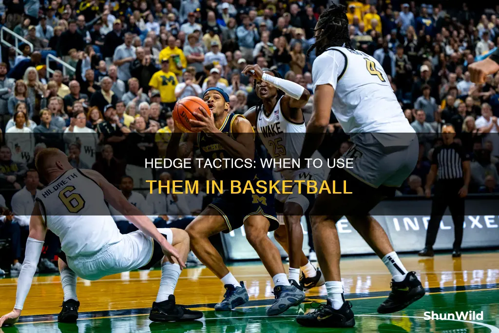 when to use basketball hedge