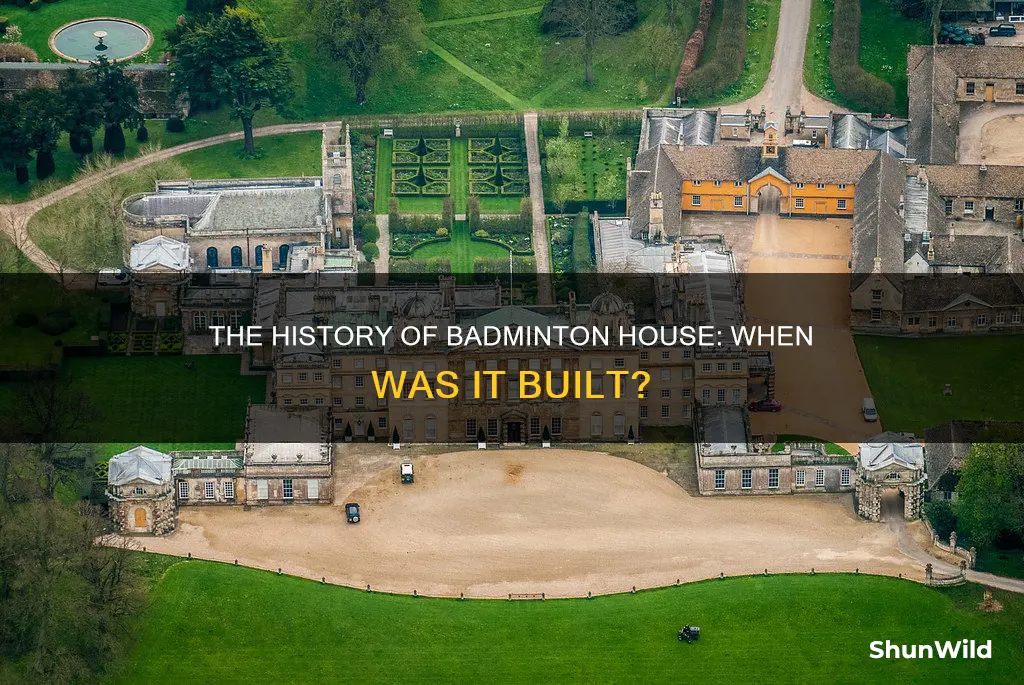 when was badminton house built