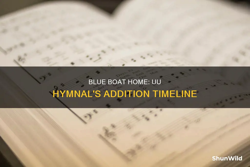 when was blue boat home put in uu hymnal