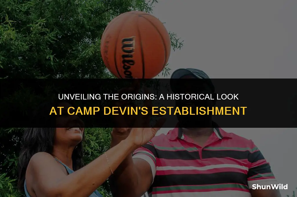 when was camp devin established