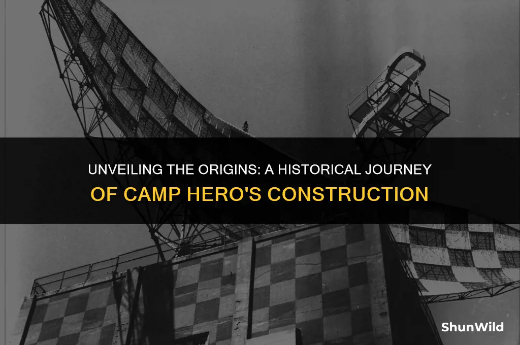 when was camp hero built