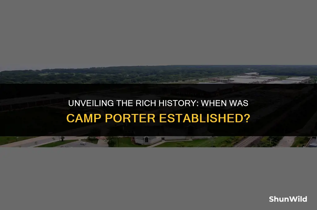 when was camp porter established