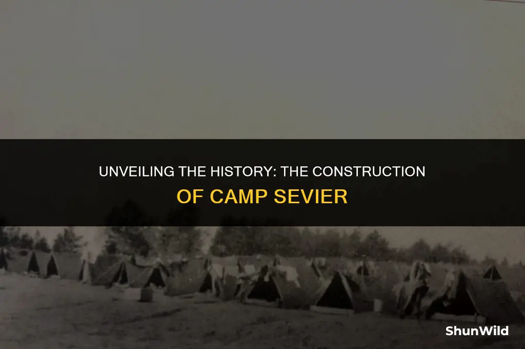 when was camp sevier built