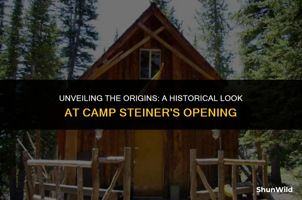when was camp steiner opened