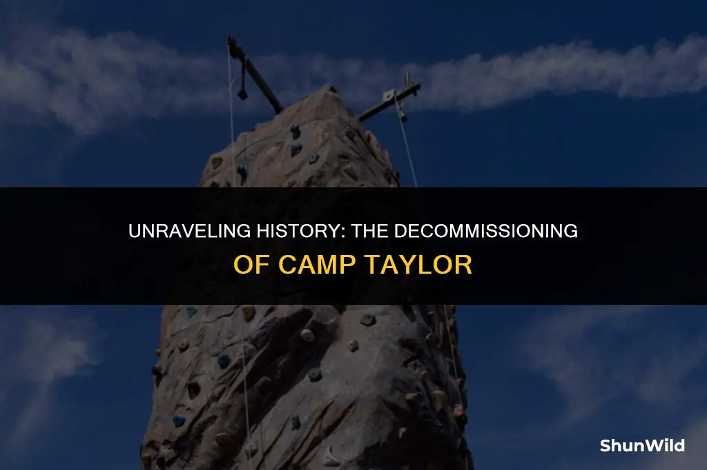 when was camp taylor decommissioned
